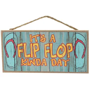 10" Wooden Sign: A Flip Flop Day
